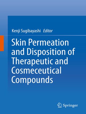 cover image of Skin Permeation and Disposition of Therapeutic and Cosmeceutical Compounds